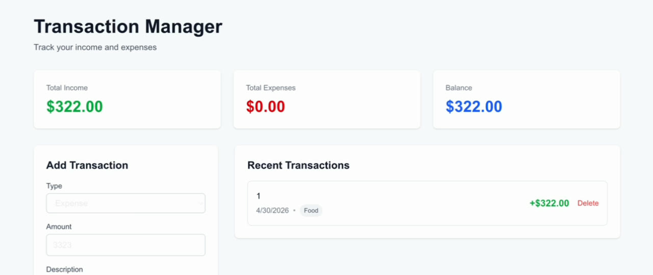The Transaction Manager app on localhost: total income, total expenses and balance cards, an add transaction form, and a recent transactions list with one food entry